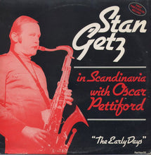 Carica l'immagine nel visualizzatore di Gallery, Stan Getz : The Early Days - In Scandinavia With Oscar Pettiford (LP, Comp, Mono)