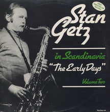 Carica l'immagine nel visualizzatore di Gallery, Stan Getz : The Early Days - In Scandinavia - Volume Two (LP, Mono)