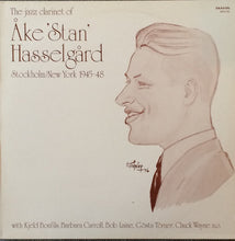 Carica l'immagine nel visualizzatore di Gallery, Åke Hasselgård : The Jazz Clarinet Of Åke 'Stan' Hasselgård (LP, Album, Comp)