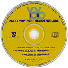 Carica l'immagine nel visualizzatore di Gallery, YoYo* : Make Way For The Motherlode (CD, Album)