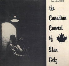 Carica l'immagine nel visualizzatore di Gallery, Stan Getz Quartet : The "Brilliant" Canadian Concert Of Stan Getz (LP, Album)