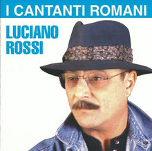 Carica l'immagine nel visualizzatore di Gallery, Luciano Rossi : I Cantanti Romani (CD, Comp)