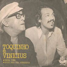 Carica l'immagine nel visualizzatore di Gallery, Toquinho & Vinicius : Regra Três / Valsa Para Uma Menininha (7")