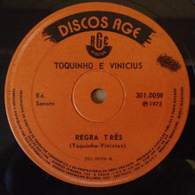 Carica l'immagine nel visualizzatore di Gallery, Toquinho & Vinicius : Regra Três / Valsa Para Uma Menininha (7")