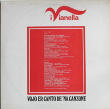 Carica l'immagine nel visualizzatore di Gallery, I Vianella : Vojo Er Canto De 'Na Canzone (LP, Comp)