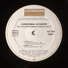Carica l'immagine nel visualizzatore di Gallery, Cannonball Adderley : Cannonball In Europe! (LP, Album, RE, RM)
