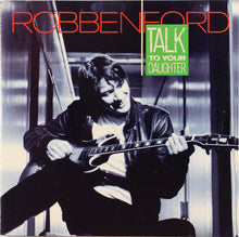 Carica l'immagine nel visualizzatore di Gallery, Robben Ford : Talk To Your Daughter (CD, Album)