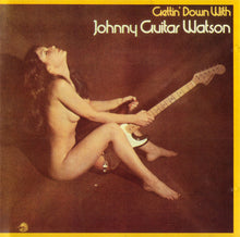 Carica l'immagine nel visualizzatore di Gallery, Johnny Guitar Watson : Gettin' Down With (CD, Album, RE)