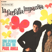 Carica l'immagine nel visualizzatore di Gallery, Paul Anka : La Farfalla Impazzita (7", Mono)