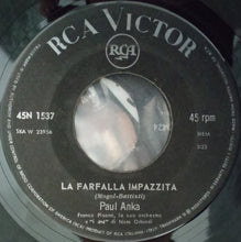 Carica l'immagine nel visualizzatore di Gallery, Paul Anka : La Farfalla Impazzita (7", Mono)