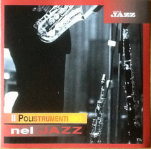 Carica l'immagine nel visualizzatore di Gallery, Various : Il Polistrumentismo Nel Jazz (CD, Comp)