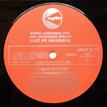 Carica l'immagine nel visualizzatore di Gallery, Svend Asmussen / Jan Johansson : Spelar Jazz På Ungerska (LP, Album, RP)