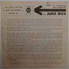 Carica l'immagine nel visualizzatore di Gallery, Ray Peterson : Tell Laura I Love Her = Dite A Laura Che L'Amo (7")