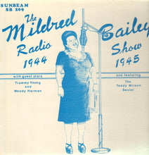 Carica l'immagine nel visualizzatore di Gallery, Mildred Bailey With Guest Stars Trummy Young And Woody Herman And Featuring Teddy Wilson Sextet : The Mildred Bailey Radio Show - 1944-1945 (LP)