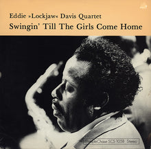 Carica l'immagine nel visualizzatore di Gallery, Eddie "Lockjaw" Davis Quartet* : Swingin' Till The Girls Come Home (LP, Album)