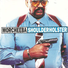 Carica l'immagine nel visualizzatore di Gallery, Morcheeba : Shoulder Holster (CD, Single, Car)