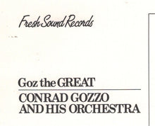 Carica l'immagine nel visualizzatore di Gallery, Conrad Gozzo And His Orchestra : GOZ The Great (LP, Album, RE)