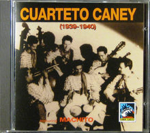 Carica l'immagine nel visualizzatore di Gallery, Cuarteto Caney Featuring Machito : Cuarteto Caney (1939-1940) (CD, Comp, Mono)