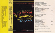 Carica l'immagine nel visualizzatore di Gallery, Al Di Meola, John McLaughlin, Paco De Lucía : Friday Night In San Francisco Live (Cass, Album)