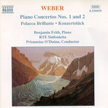 Carica l'immagine nel visualizzatore di Gallery, Carl Maria von Weber, Benjamin Frith, RTÉ Concert Orchestra, Proinnsías Ó Duinn : Piano Concertos Nos. 1 And 2 • Polacca Brillante • Konzertstück (CD, Album)
