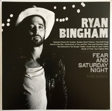 Carica l'immagine nel visualizzatore di Gallery, Ryan Bingham : Fear And Saturday Night (2xLP)