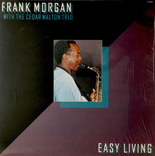 Carica l'immagine nel visualizzatore di Gallery, Frank Morgan With Cedar Walton Trio : Easy Living (LP)
