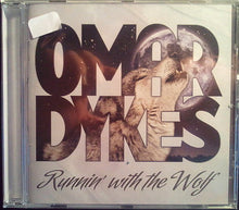 Carica l'immagine nel visualizzatore di Gallery, Omar Dykes : Runnin' With The Wolf (CD, Album)