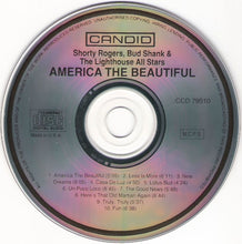Carica l'immagine nel visualizzatore di Gallery, Shorty Rogers - Bud Shank & Howard Rumsey's Lighthouse All-Stars : America The Beautiful (CD, Album)