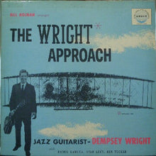 Carica l'immagine nel visualizzatore di Gallery, Bill Holman Arranges Dempsey Wright : The Wright Approach (LP, Album, Mono)