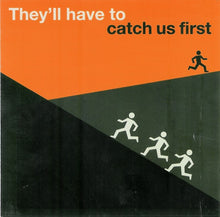 Carica l'immagine nel visualizzatore di Gallery, Various : They'll Have To Catch Us First (CD, Comp, Smplr)