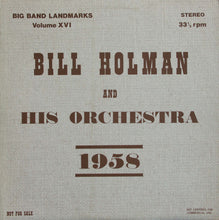 Carica l'immagine nel visualizzatore di Gallery, Bill Holman And His Orchestra : 1958 (LP, Album, Promo)