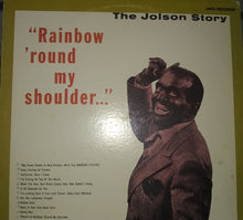 Carica l'immagine nel visualizzatore di Gallery, Al Jolson : The Jolson Story - Rainbow 'Round My Shoulder (LP, Comp, RE)