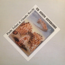 Carica l'immagine nel visualizzatore di Gallery, Paolo Tofani & Claudio Rocchi : Un Gusto Superiore (LP, Album)