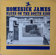 Carica l'immagine nel visualizzatore di Gallery, Homesick James : Blues On The South Side (LP, Album, RE)