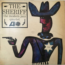 Carica l'immagine nel visualizzatore di Gallery, The Modern Jazz Quartet : The Sheriff (LP, Mono)