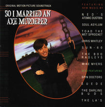 Carica l'immagine nel visualizzatore di Gallery, Various : So I Married An Axe Murderer – Original Motion Picture Soundtrack (CD, Comp)