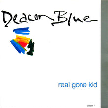 Carica l'immagine nel visualizzatore di Gallery, Deacon Blue : Real Gone Kid (7", Single)