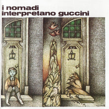 Carica l'immagine nel visualizzatore di Gallery, I Nomadi* : I Nomadi Interpretano Guccini (CD, Album, RE)