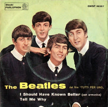 Carica l'immagine nel visualizzatore di Gallery, The Beatles : I Should Have Known Better / Tell Me Why (7")