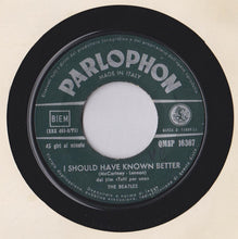 Carica l'immagine nel visualizzatore di Gallery, The Beatles : I Should Have Known Better / Tell Me Why (7")