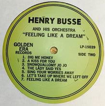 Carica l'immagine nel visualizzatore di Gallery, Henry Busse And His Orchestra : "Feeling Like A Dream" (LP, Album)