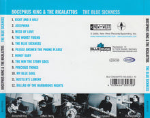 Carica l'immagine nel visualizzatore di Gallery, Bocephus King & The Rigalattos : The Blue Sickness (CD, Album)