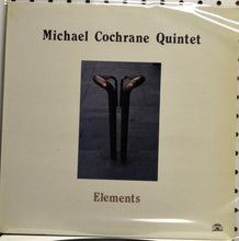 Carica l'immagine nel visualizzatore di Gallery, Michael Cochrane Quintet : Elements (LP, Album)