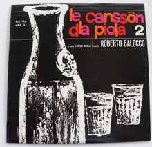 Carica l'immagine nel visualizzatore di Gallery, Roberto Balocco : Le Canssòn Dla Piola 2 (LP, Album)