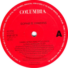 Carica l'immagine nel visualizzatore di Gallery, Sophie B. Hawkins : Damn I Wish I Was Your Lover (12", Single)