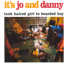 Carica l'immagine nel visualizzatore di Gallery, It's Jo And Danny : Lank Haired Girl To Bearded Boy (CD, Album)