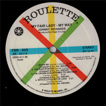 Carica l'immagine nel visualizzatore di Gallery, Johnny Richards : My Fair Lady - My Way (LP, Album, RE)