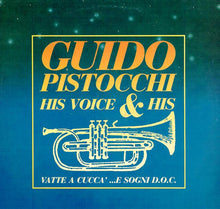 Carica l'immagine nel visualizzatore di Gallery, Guido Pistocchi : Vatte A Cuccà ... E Sogni D.O.C. (LP, Album)