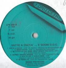 Carica l'immagine nel visualizzatore di Gallery, Guido Pistocchi : Vatte A Cuccà ... E Sogni D.O.C. (LP, Album)
