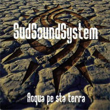 Carica l'immagine nel visualizzatore di Gallery, Sud Sound System : Acqua Pe Sta Terra (CD, Album)